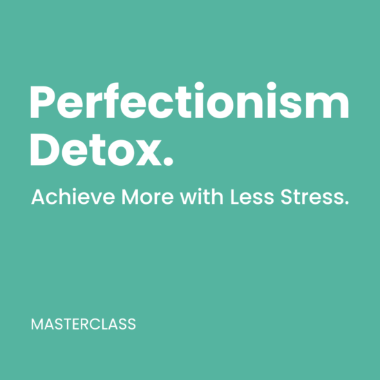 Perfectionism Masterclass